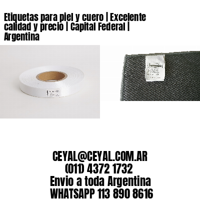 Etiquetas para piel y cuero | Excelente calidad y precio | Capital Federal | Argentina
