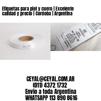Etiquetas para piel y cuero | Excelente calidad y precio | Cordoba | Argentina