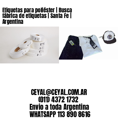 Etiquetas para poliéster | Busca fábrica de etiquetas | Santa Fe | Argentina