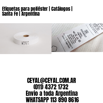 Etiquetas para poliéster | Catálogos | Santa Fe | Argentina