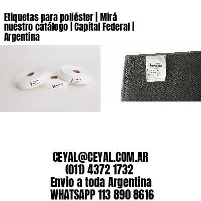 Etiquetas para poliéster | Mirá nuestro catálogo | Capital Federal | Argentina