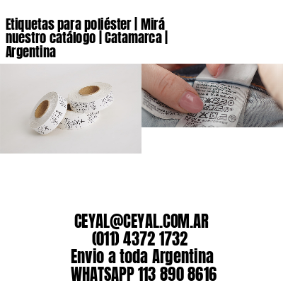 Etiquetas para poliéster | Mirá nuestro catálogo | Catamarca | Argentina