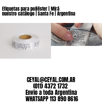 Etiquetas para poliéster | Mirá nuestro catálogo | Santa Fe | Argentina