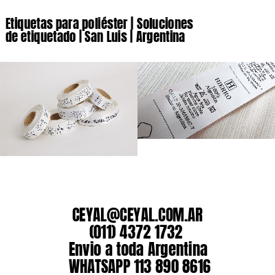 Etiquetas para poliéster | Soluciones de etiquetado | San Luis | Argentina