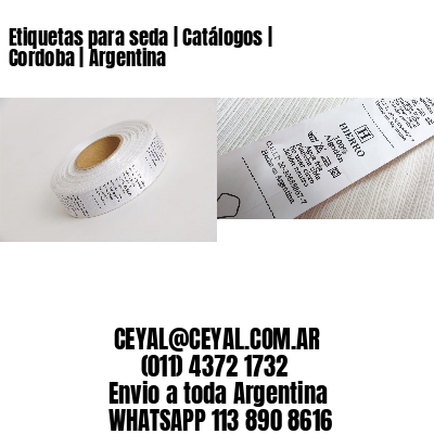 Etiquetas para seda | Catálogos | Cordoba | Argentina