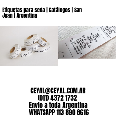 Etiquetas para seda | Catálogos | San Juan | Argentina