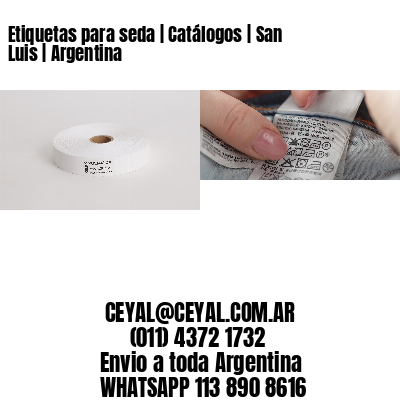 Etiquetas para seda | Catálogos | San Luis | Argentina