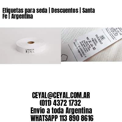 Etiquetas para seda | Descuentos | Santa Fe | Argentina
