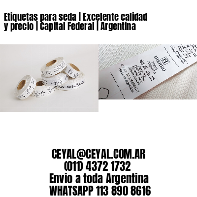 Etiquetas para seda | Excelente calidad y precio | Capital Federal | Argentina