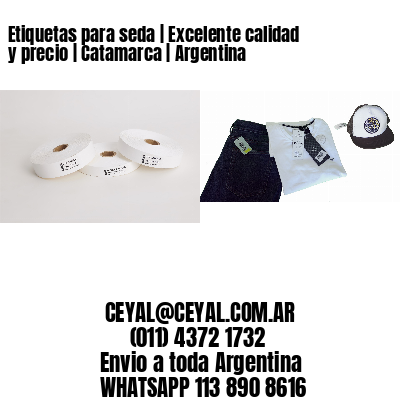 Etiquetas para seda | Excelente calidad y precio | Catamarca | Argentina