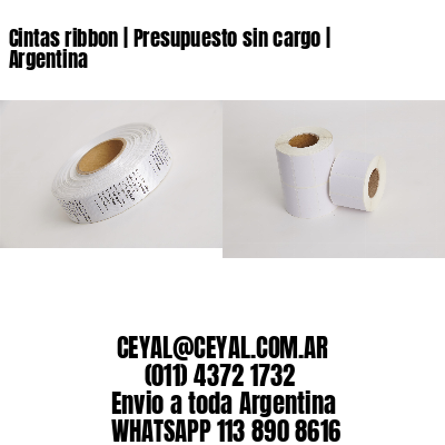 Cintas ribbon | Presupuesto sin cargo | Argentina
