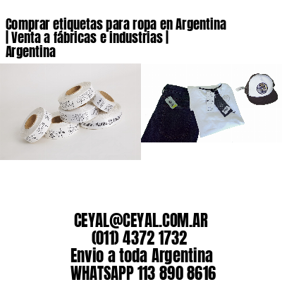 Comprar etiquetas para ropa en Argentina | Venta a fábricas e industrias | Argentina