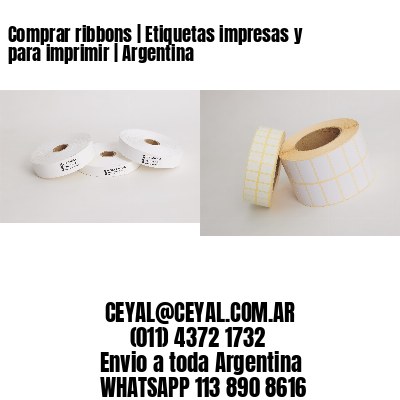 Comprar ribbons | Etiquetas impresas y para imprimir | Argentina