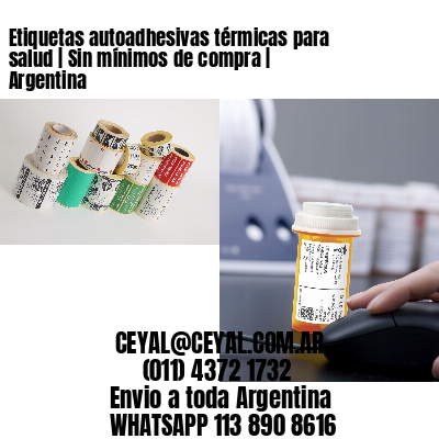 Etiquetas autoadhesivas térmicas para salud | Sin mínimos de compra | Argentina