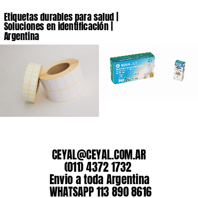 Etiquetas durables para salud | Soluciones en identificación | Argentina