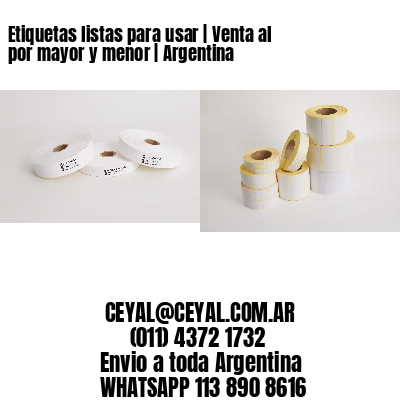 Etiquetas listas para usar | Venta al por mayor y menor | Argentina