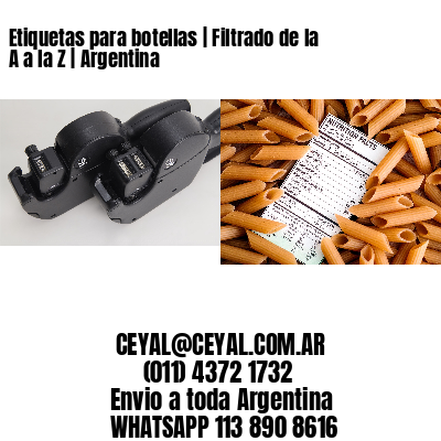 Etiquetas para botellas | Filtrado de la A a la Z | Argentina