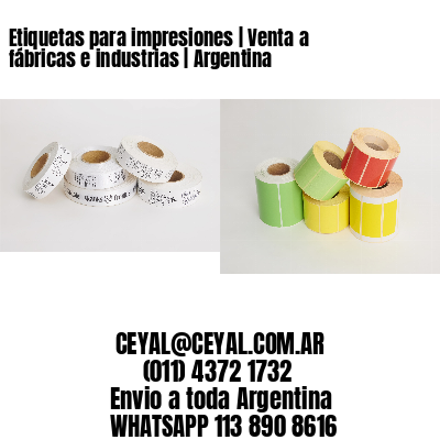 Etiquetas para impresiones | Venta a fábricas e industrias | Argentina