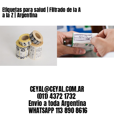 Etiquetas para salud | Filtrado de la A a la Z | Argentina