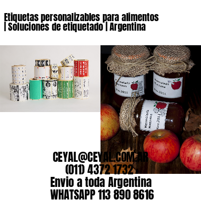 Etiquetas personalizables para alimentos | Soluciones de etiquetado | Argentina