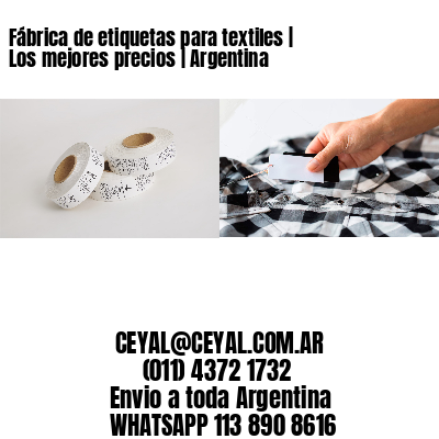 Fábrica de etiquetas para textiles | Los mejores precios | Argentina