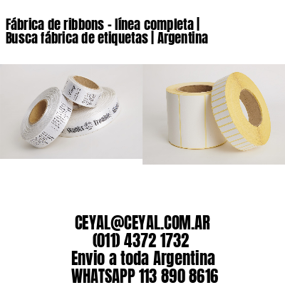 Fábrica de ribbons - línea completa | Busca fábrica de etiquetas | Argentina