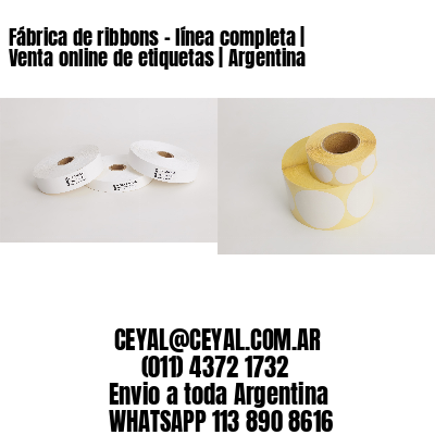 Fábrica de ribbons – línea completa | Venta online de etiquetas | Argentina