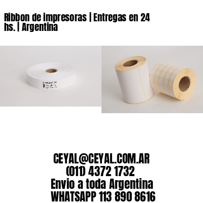 Ribbon de impresoras | Entregas en 24 hs. | Argentina