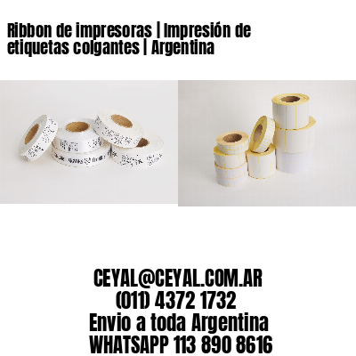 Ribbon de impresoras | Impresión de etiquetas colgantes | Argentina