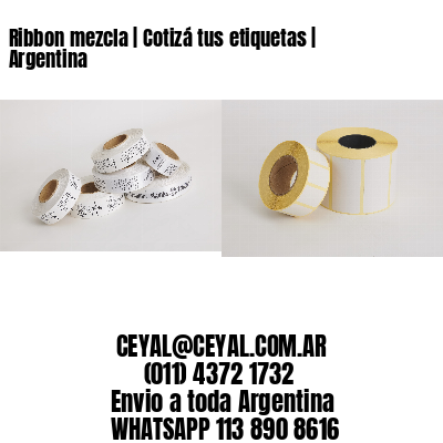 Ribbon mezcla | Cotizá tus etiquetas | Argentina