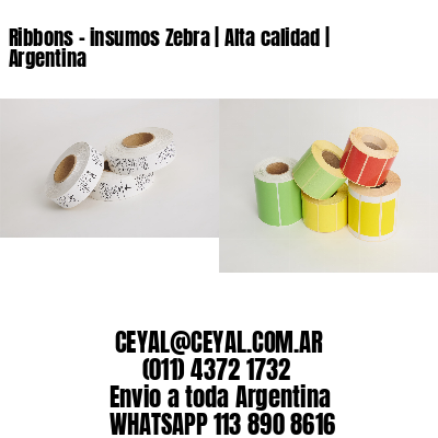 Ribbons - insumos Zebra | Alta calidad | Argentina