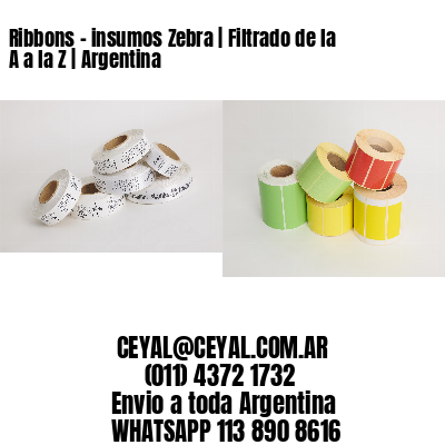 Ribbons - insumos Zebra | Filtrado de la A a la Z | Argentina