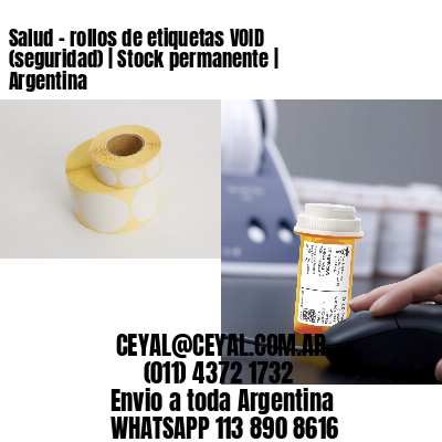 Salud – rollos de etiquetas VOID (seguridad) | Stock permanente | Argentina