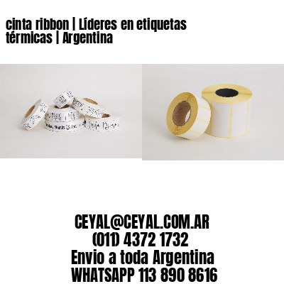 cinta ribbon | Líderes en etiquetas térmicas | Argentina