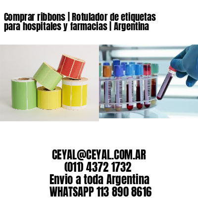 Comprar ribbons | Rotulador de etiquetas para hospitales y farmacias | Argentina