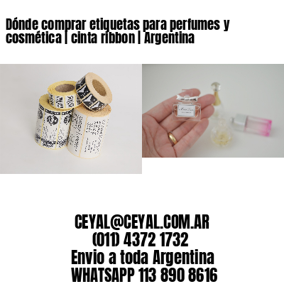 Dónde comprar etiquetas para perfumes y cosmética | cinta ribbon | Argentina
