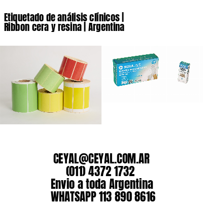 Etiquetado de análisis clínicos | Ribbon cera y resina | Argentina