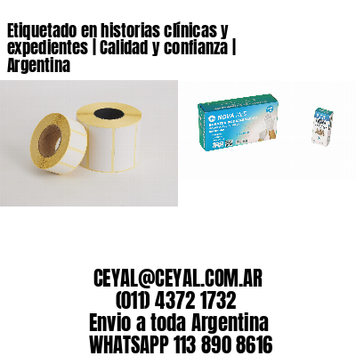 Etiquetado en historias clínicas y expedientes | Calidad y confianza | Argentina