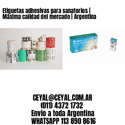 Etiquetas adhesivas para sanatorios | Máxima calidad del mercado | Argentina