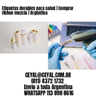 Etiquetas durables para salud | Comprar ribbon mezcla | Argentina