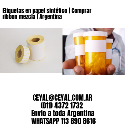 Etiquetas en papel sintético | Comprar ribbon mezcla | Argentina