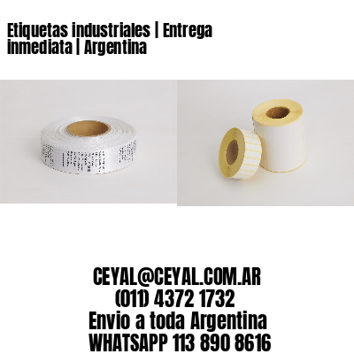 Etiquetas industriales | Entrega inmediata | Argentina