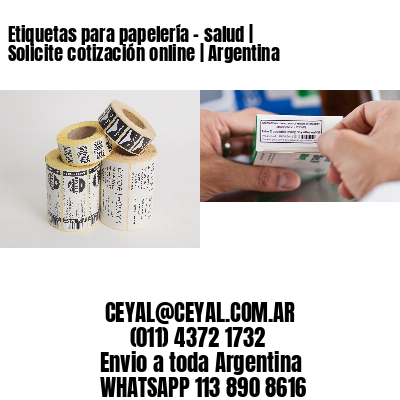Etiquetas para papelería – salud | Solicite cotización online | Argentina