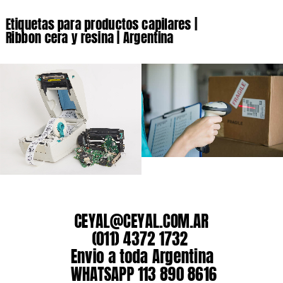 Etiquetas para productos capilares | Ribbon cera y resina | Argentina
