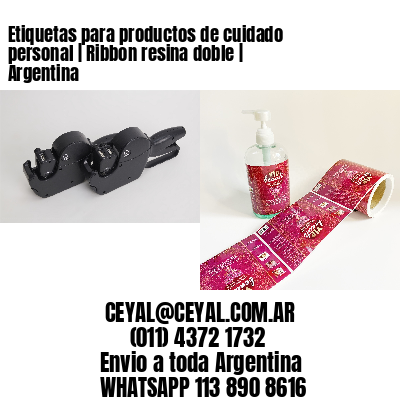 Etiquetas para productos de cuidado personal | Ribbon resina doble | Argentina