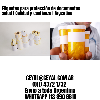 Etiquetas para protección de documentos salud | Calidad y confianza | Argentina