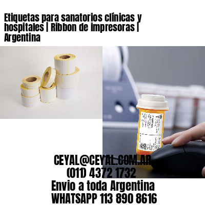 Etiquetas para sanatorios clínicas y hospitales | Ribbon de impresoras | Argentina