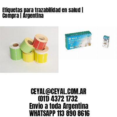 Etiquetas para trazabilidad en salud | Compra | Argentina