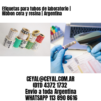 Etiquetas para tubos de laboratorio | Ribbon cera y resina | Argentina