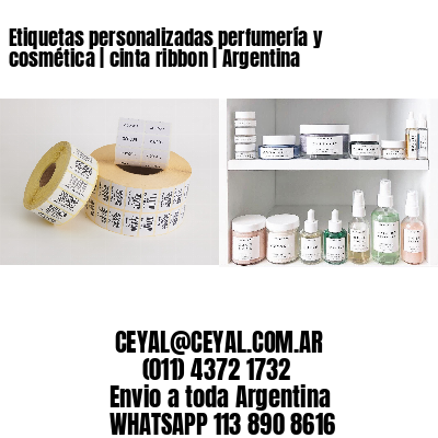 Etiquetas personalizadas perfumería y cosmética | cinta ribbon | Argentina
